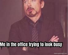 Image result for Pretending to Look Busy at Work Meme