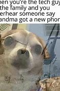 Image result for Got a New Phone Meme