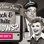 Image result for Black and White TV Shows in Color