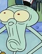 Image result for Squidward Même Face