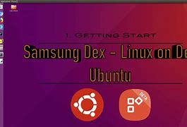 Image result for Samsung Dex Ubuntu