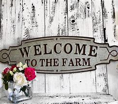 Image result for Welcome to Our Farm Sign