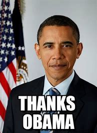 Image result for Thanks Obama