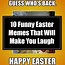 Image result for Tasteless Easter Memes