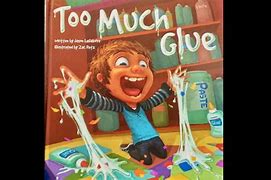 Image result for Too Much Glue Book