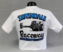 Image result for Irwindale Drag Strip Shirts