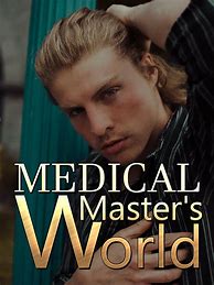 Image result for Medical Master World Novel