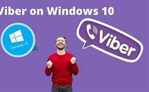 Image result for Viber for PC Windows 10 64-Bit