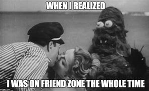 Image result for Friend Zone Meme