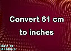 Image result for 60 Cm to Inches