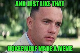 Image result for Forrest Gump and Just Like That Meme