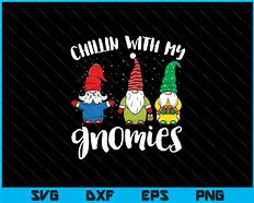 Image result for Chillin with My Gnomies SVG Free