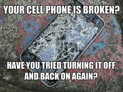 Image result for Breaking Cell Phone Meme