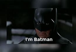 Image result for I'm Batman