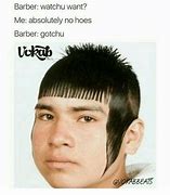 Image result for Mexican Haircut Meme