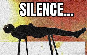 Image result for Silence Thought Meme