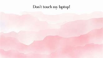 Image result for Girly Don't Touch My Laptop