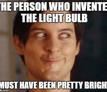 Image result for Bright Person Meme
