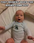 Image result for I Just a Baby Meme