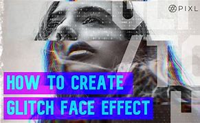 Image result for Glitch Face Revealing