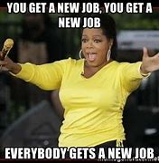 Image result for Got a New Job Meme
