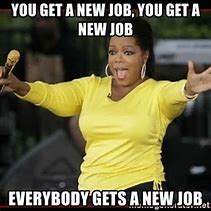 Image result for New Job Shitshow Meme