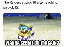 Image result for NFL Raiders Draft Meme