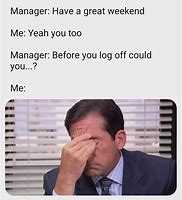 Image result for Work Manager Meme