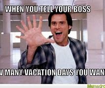 Image result for Vacation Day Meme
