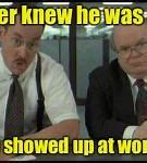 Image result for Office Space Bob's