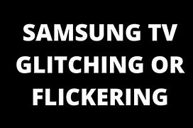 Image result for Samsung TV Glitch