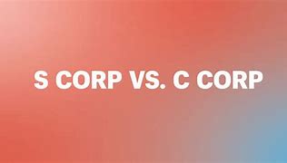 Image result for C Corp VSS Corp Differences