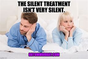 Image result for Silent Treatment Meme