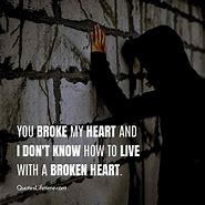 Image result for Sad Break Up Quotes for Him