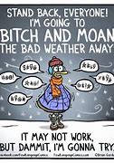 Image result for Funny Sayings About Cold Weather