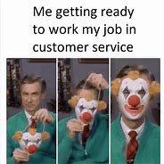 Image result for Customer Service Smile Meme