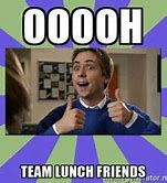 Image result for Friends Lunch Meme