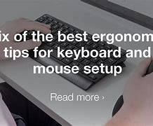 Image result for Ergonomic Keyboard and Mouse Position