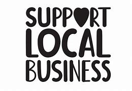 Image result for Small Business Supporting Local