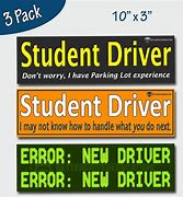 Image result for Funny Student Driver Signs