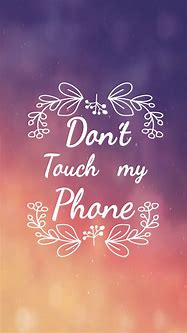 Image result for Don't Touch My Phone Flower