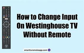 Image result for Westinghouse TV Inputs