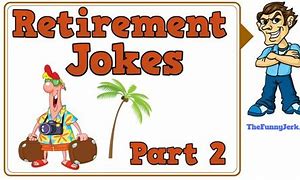 Image result for Retirement Jokes for Kids