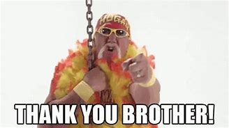 Image result for Thanks Brother Meme