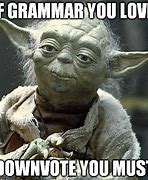 Image result for Yoda Memes Grammar