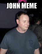 Image result for Be Like John Meme Temlate