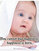 Image result for Famous Baby Quotes