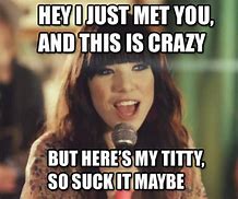 Image result for So Call Me Maybe Meme