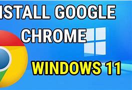 Image result for Chrome Download Free Windows 11