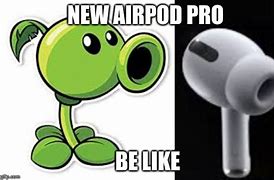 Image result for AirPod Broke Memes